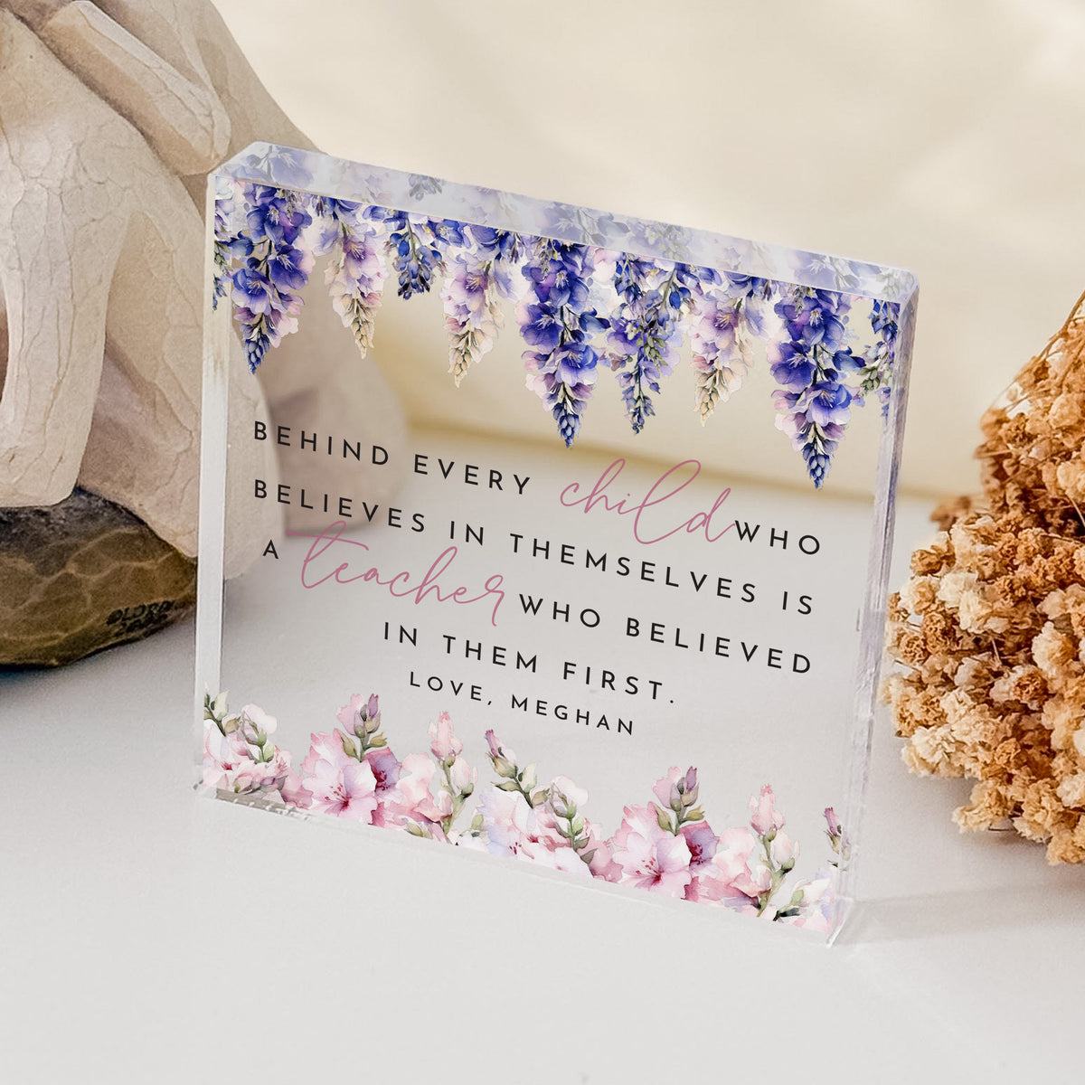 Teacher Appreciation Gift, Personalized Acrylic Plaque With Believed in Them First Quote and Purple Floral Art