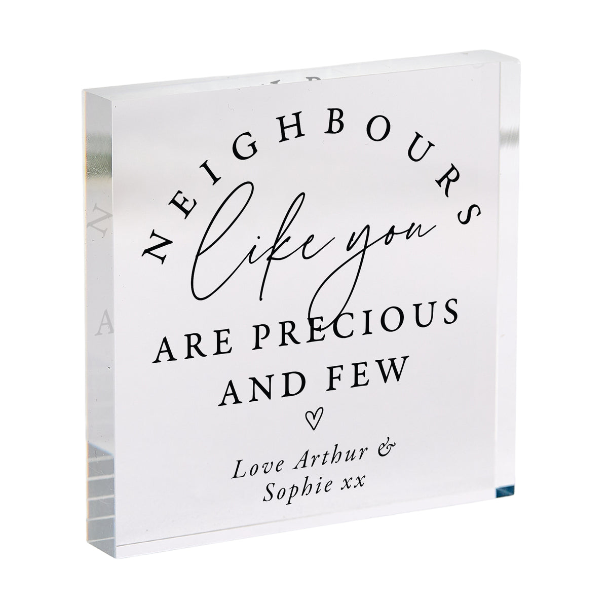 Neighbor Thank You Gift, Personalized Acrylic Plaque with Heart, Precious and Few Appreciation Keepsake