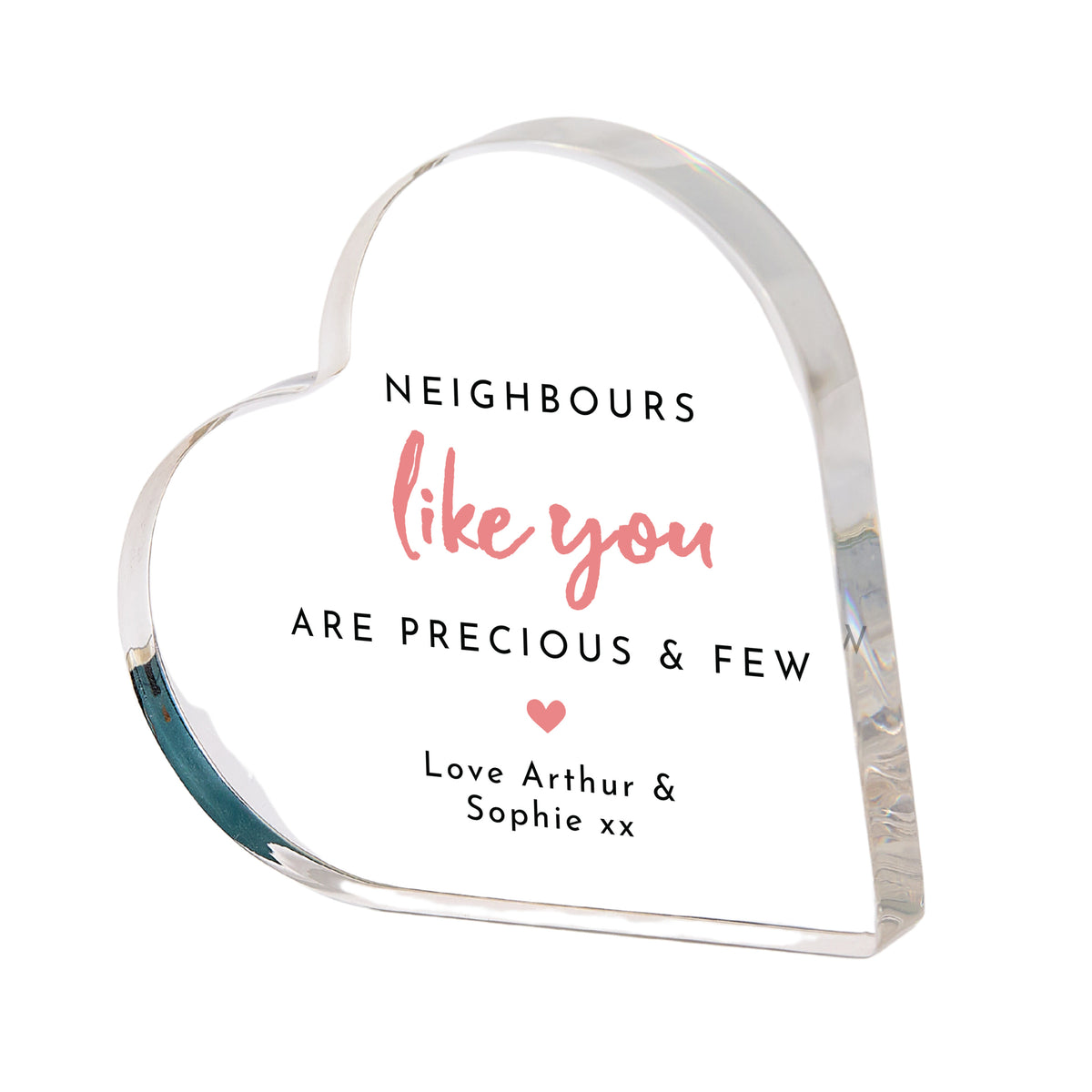 Neighbor Thank You Gift, Personalized Acrylic Heart Plaque, Precious and Few Quote Keepsake for New Home Welcome