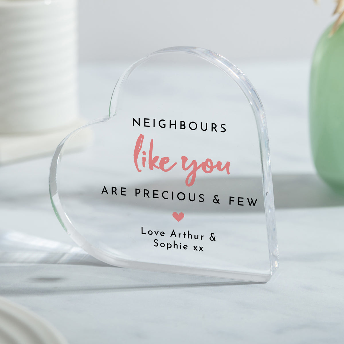 Neighbor Thank You Gift, Personalized Acrylic Heart Plaque, Precious and Few Quote Keepsake for New Home Welcome