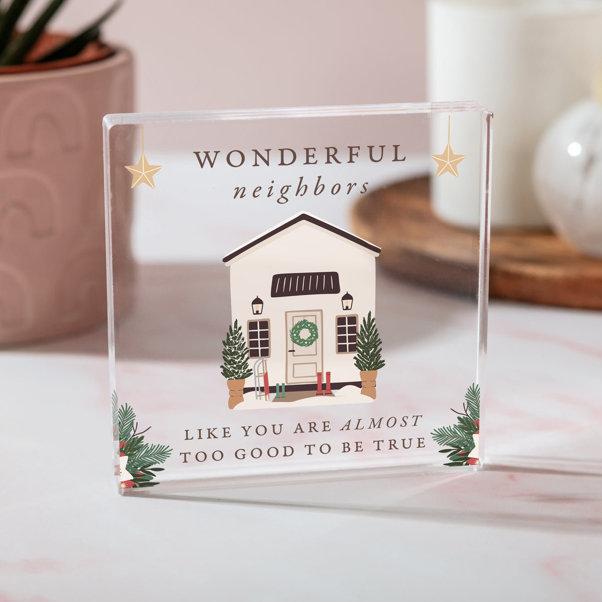 Christmas Gift for Neighbors, Wonderful Neighbors Acrylic Plaque, Holiday Housewarming Keepsake for Neighbor Friends