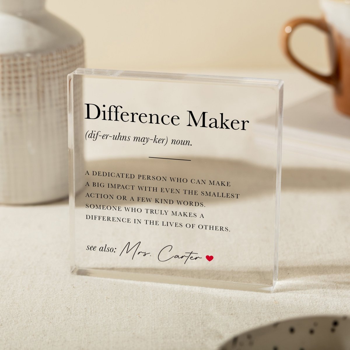 Difference Maker Keepsake Gift, Inspirational Quote Appreciation Gift for Teacher or Mentor, Acrylic Plaque