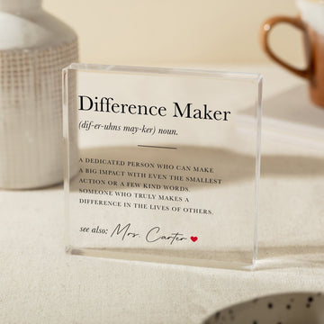 Difference Maker Keepsake Gift, Inspirational Quote Appreciation Gift for Teacher or Mentor, Acrylic Plaque