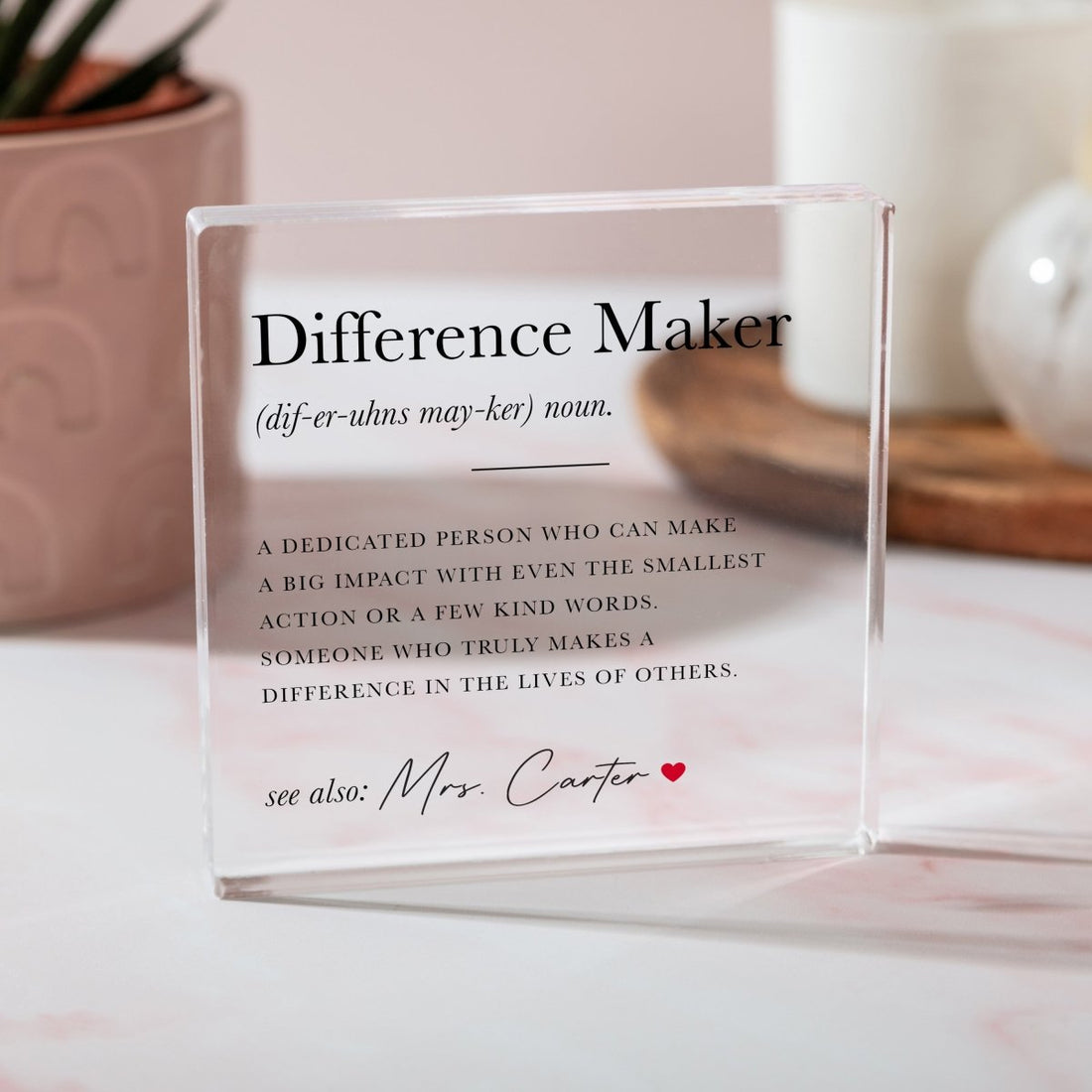 Difference Maker Keepsake Gift, Inspirational Quote Appreciation Gift for Teacher or Mentor, Acrylic Plaque