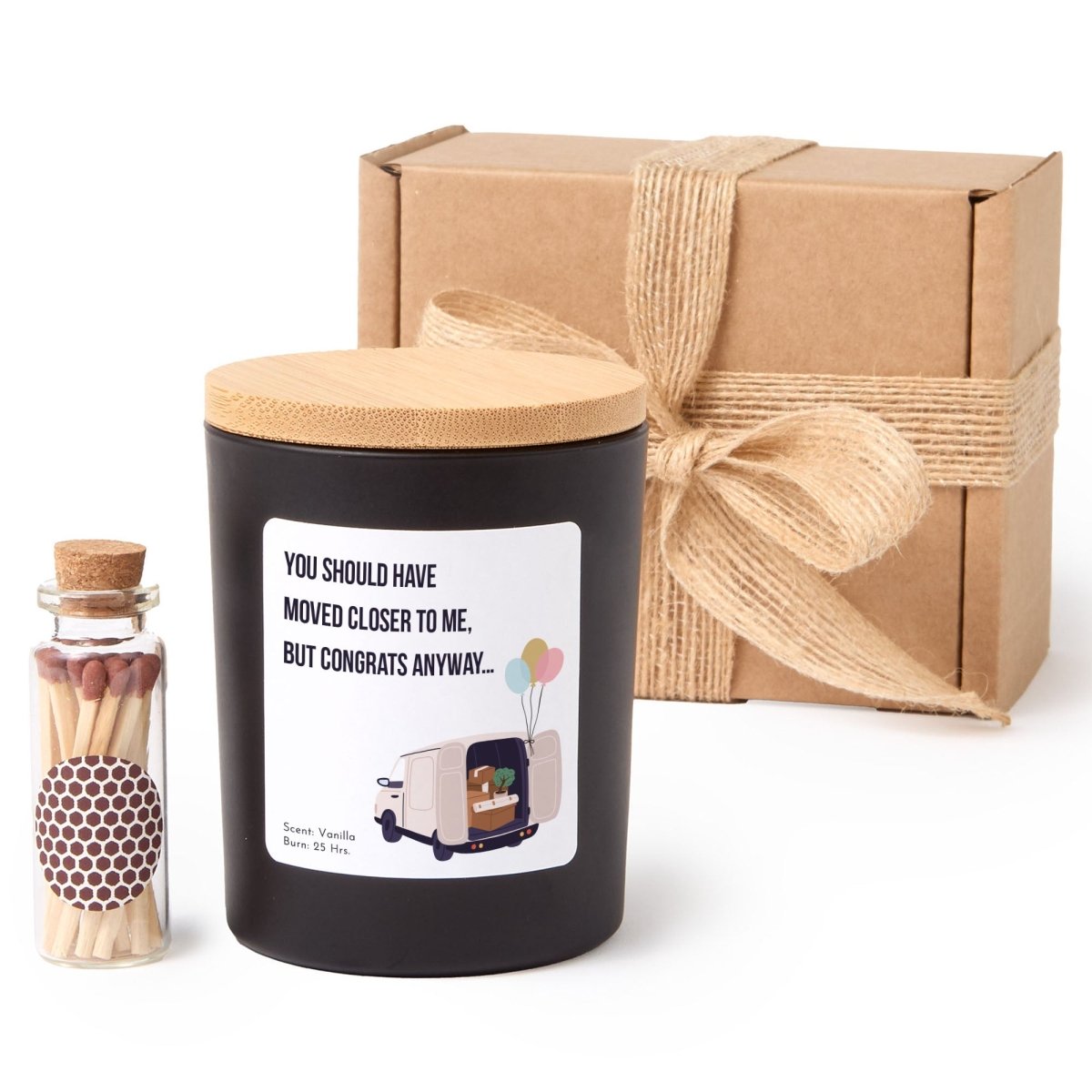 Funny Housewarming Candle Gift, Moved Closer Keepsake for Friend New Neighbor or Long Distance Bestie with Matches