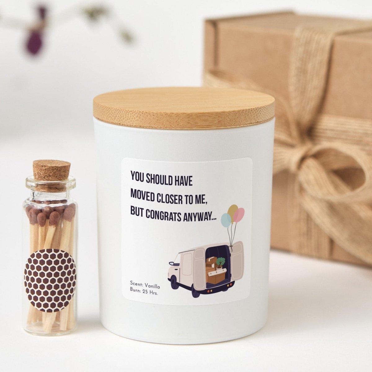 Funny Housewarming Candle Gift, Moved Closer Keepsake for Friend New Neighbor or Long Distance Bestie with Matches