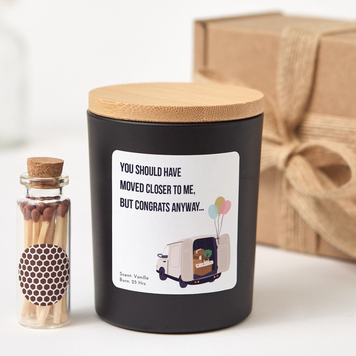 Funny Housewarming Candle Gift, Moved Closer Keepsake for Friend New Neighbor or Long Distance Bestie with Matches